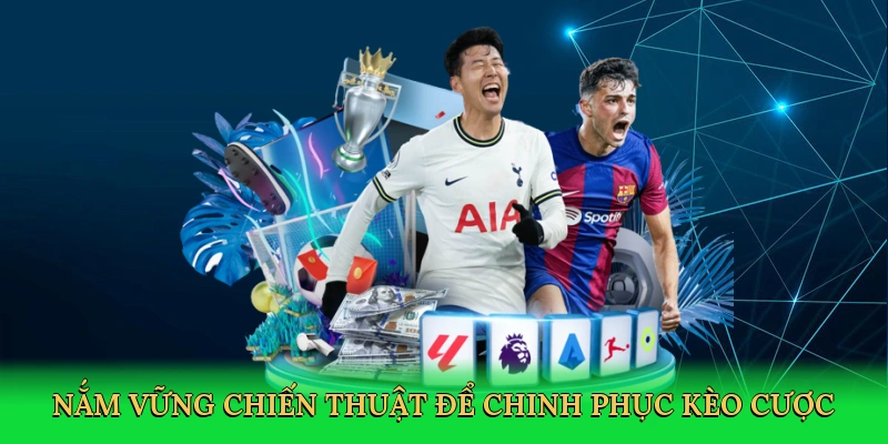 nam-vung-chien-thuat-de-chinh-phuc-keo-cuoc-4
