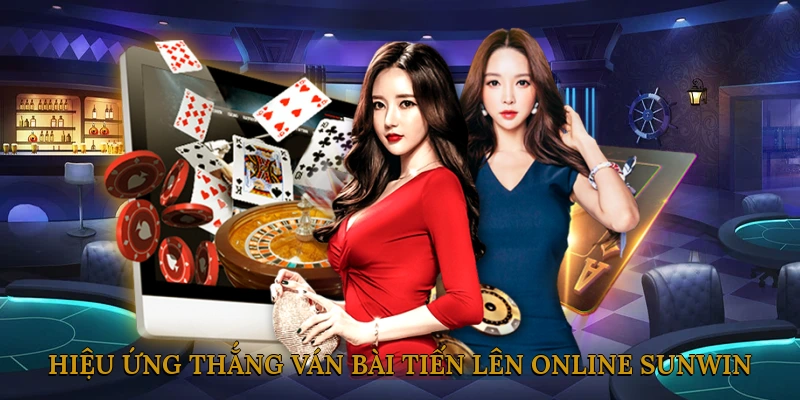 Hiệu ứng thắng ván bài tiến lên