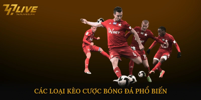 Các loại kèo cược bóng đá phổ biến