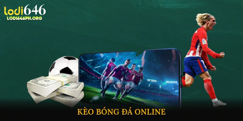 Kèo bóng đá online