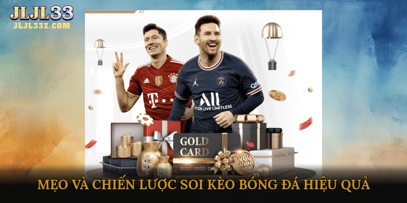 Mẹo Và Chiến Lược Soi Kèo Bóng Đá Hiệu Quả