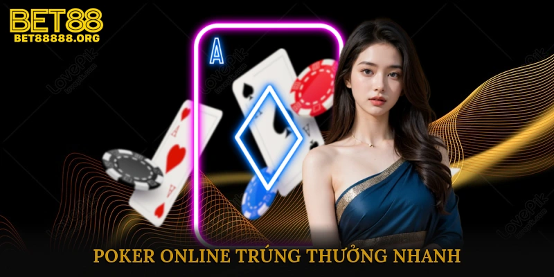 Poker Online Trúng Thưởng Nhanh