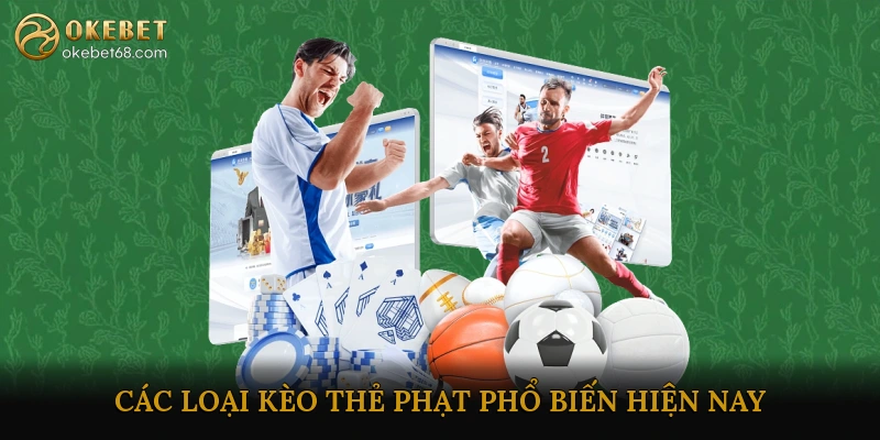 Các Loại Kèo Thẻ Phạt Phổ Biến Hiện Nay