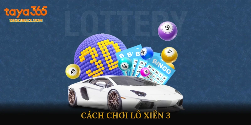 Cách Chơi Lô Xiên 3