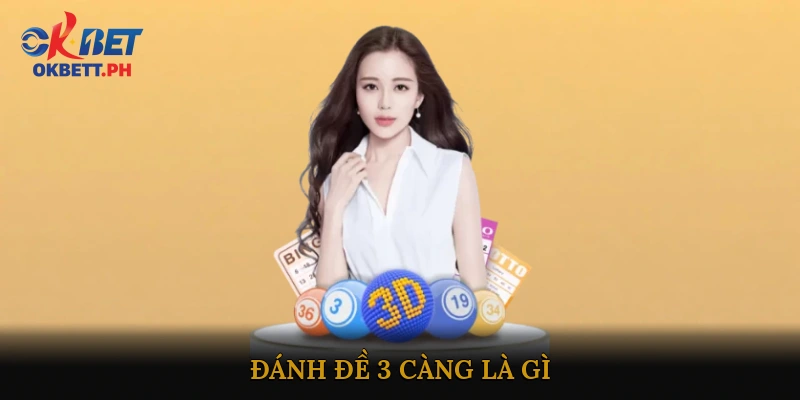 Đánh đề 3 càng là gì?