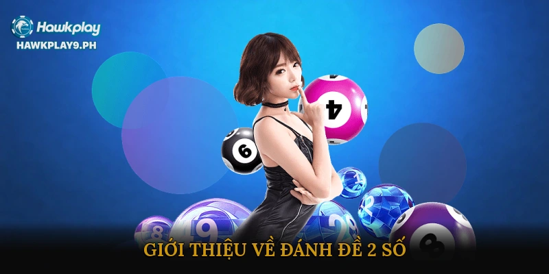 Giới thiệu về đánh đề 2 số