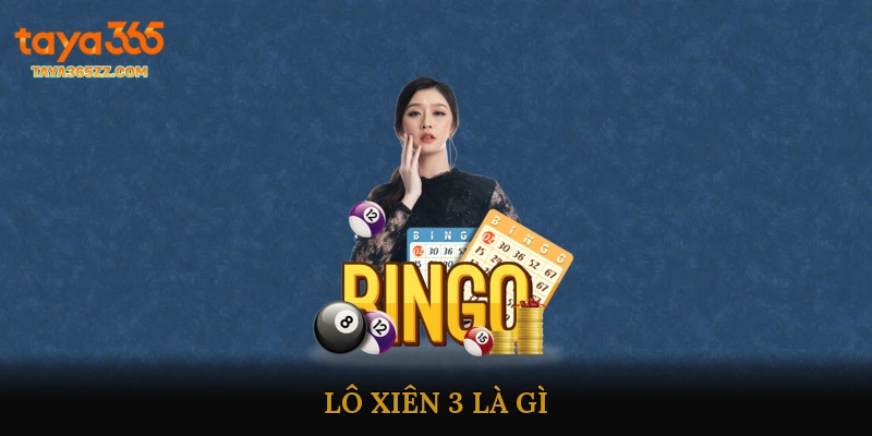 Lô Xiên 3 Là Gì?