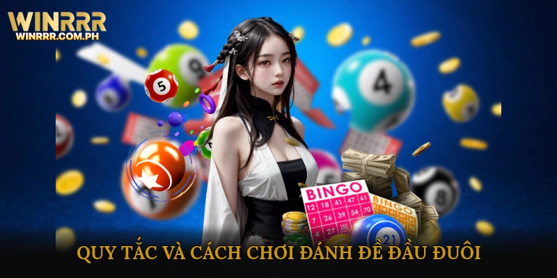 Quy Tắc Và Cách Chơi Đánh Đề Đầu Đuôi