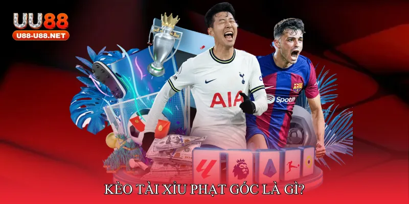 Kèo tài xỉu phạt góc là gì?