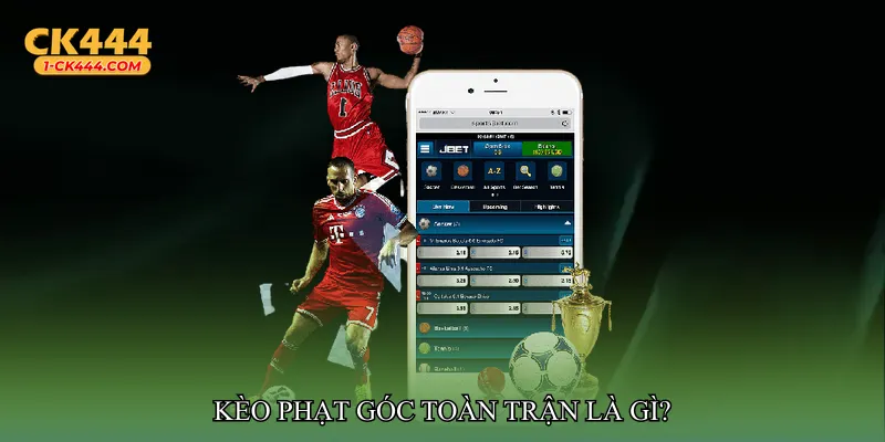 Kèo phạt góc toàn trận là gì?